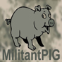 MilitantPIG